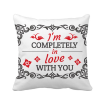 Im Completely in Love With You Valentine Square Throw Pillow Insert Cushion Cover Home Sofa Decor Gift