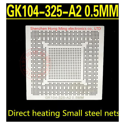 Direct heating GK104-355-A2 GK104-200-KA-A2 GTX670 GTX680 GTX690 GK104-225-A2 GK104-425-A2 N14E-GT-W-A2 stencil
Direct heating GK104-355-A2 GK104-200-KA-A2 GTX670 GTX680 GTX690 GK104-225-A2 GK104-425-A2 N14E-GT-W-A2 stencil