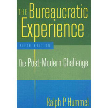 The Bureaucratic Experience: The Post-Mo.