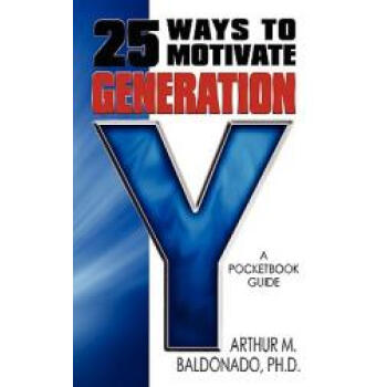 【预订】25 Ways to Motivate Generation y: A