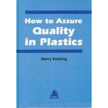 【预订】How to Assure Quality in Plastics