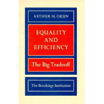 Equality and Efficiency: The Big Tradeoff