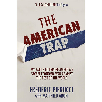 the american trap美国陷阱如何通过非商业手段瓦解他国商业巨头 金融