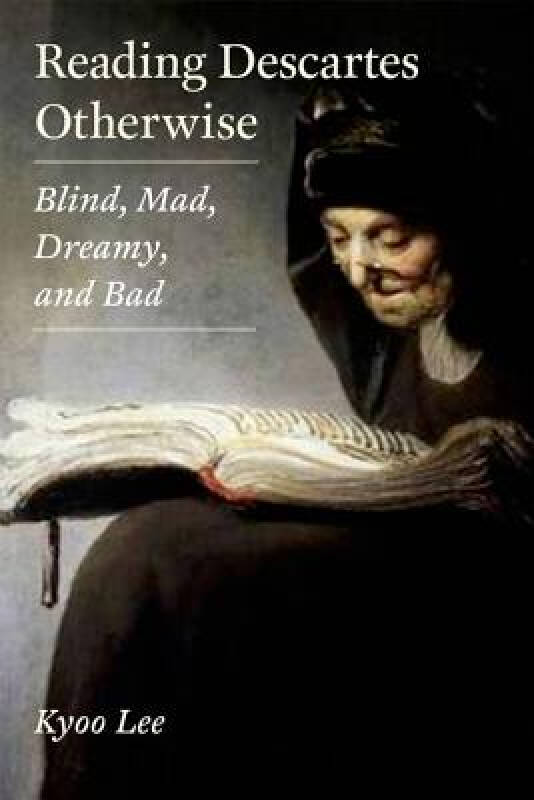 【预订】reading descartes otherwise: blind, mad