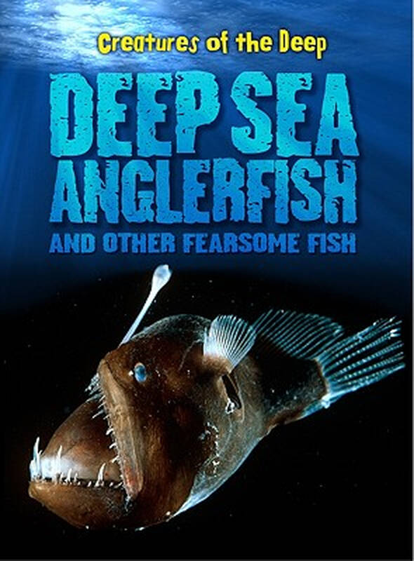 deep-sea anglerfish and other fearsome fish (creatures of the