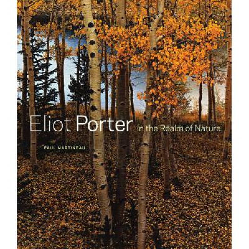 eliot porter: in the realm of nature