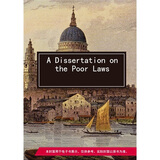 A Dissertation on the Poor Laws