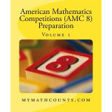 【预售】American Mathematics Competitions (AMC 8) Preparation (Volume 1)