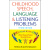 Childhood Speech, Language, And Listening Problems, Third Edition
