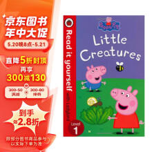 Peppa Pig: Little Creatures - Read it yourself with Ladybird 进口故事书