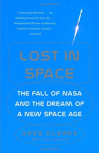 lost in space: the fall of nasa and the dream of