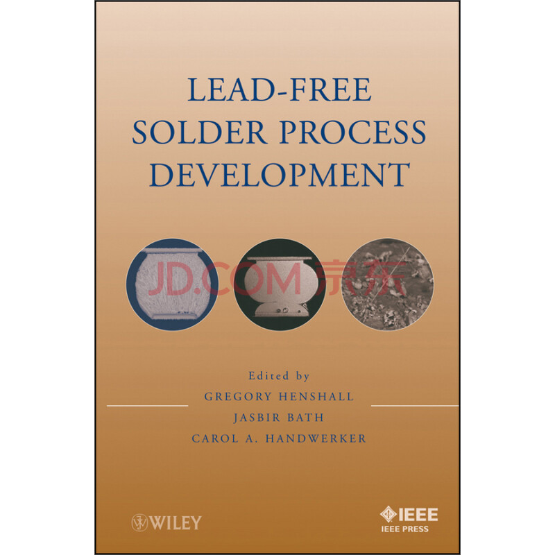 Lead Free Solder Process Development Greg Henshall 电子书下载 在线阅读 内容简介 评论 京东电子书频道