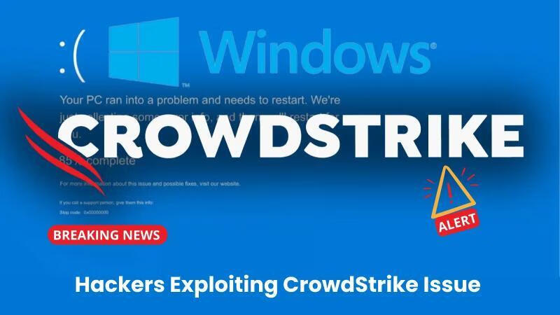 CrowdStrike更新故障致全球850万台Windows蓝屏