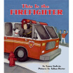 

This Is the Firefighter