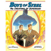 

Boys of Steel The Creators of Superman