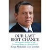 

Our Last Best Chance The Pursuit of Peace in a Time of Peril