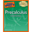 

The Complete Idiots Guide to Precalculus