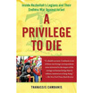 A Privilege To Die huismerk kopen in de aanbieding A Privilege To Die huismerk kopen in de aanbieding