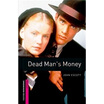 

Oxford Bookworms Library Third Edition Starters Dead Mans Money