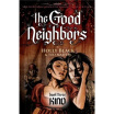 

The Good Neighbors 3 Kind