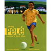 

Young Pele Soccers First Star