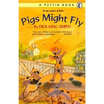 

Pigs Might Fly