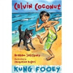 

Calvin Coconut Kung Fooey