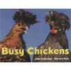 

Busy Chickens