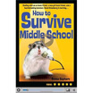 

How to Survive Middle School