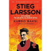 

Stieg Larsson The Man Behind the Girl with the Dragon Tattoo