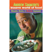 

Andrew Zimmerns Bizarre World of Food