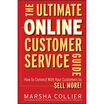 

The Ultimate Online Customer Service Guide How to Connect with Your Customers to Sell More