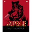 

Wolverine Inside the World of the Living Weapon