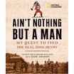 

Aint Nothing But a Man