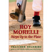 

Roy Morelli Steps Up to the Plate