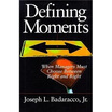 

Defining Moments When Managers Must Choose Between Right&Right