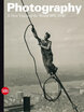 

Photography A New Vision of the World 1891-1940 History of Photography