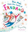 

The Man from the Land of Fandango Library Binding