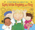 

Eyes Nose Fingers&Toes A First Book All about You Board book