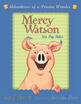 

Mercy Watson Boxed Set Adventures of a Porcine Wonder