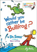 

Would You Rather Be a Bullfrog