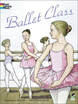 

Ballet Class Coloring BookDover Fashion Coloring Book