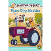 

Martha Speaks Farm Dog Martha Reader