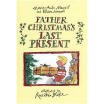 

Father Christmass Last Present