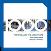 

1000 Ideas by 100 Architects