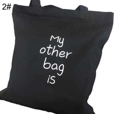 

My Other Bag Is Print Funny Solid Color Women Large Capacity Shoulder Canvas Bag