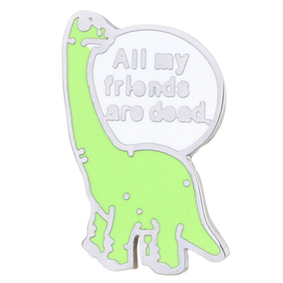 

Grateful Cute Cartoon Dinosaur Brooch Pin Dark Humor All My Friends Are Dead Enamel Pins Brooches Metal Badges Jewelry