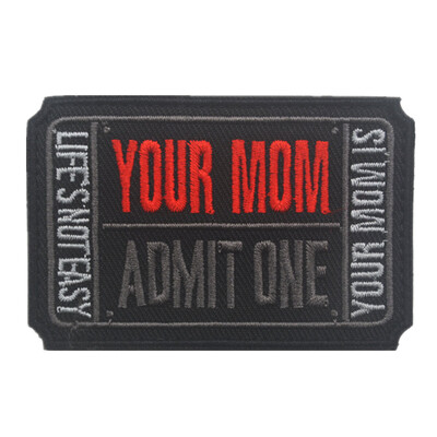 

Gobestart Your Mom Admit One Life Is Not Easy Patch Flag Magic Stickers Badge Decoration