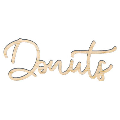 

Donuts Sign Hollow Wooden Decorative Sign For Wedding Engagement Bridal Shower Baby Shower Birthday Party Dessert New