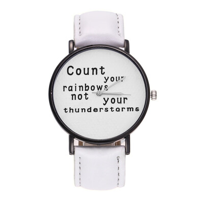 

COUNT YOUR RAINBOWS NOT YOUR THUNDERSTORMS Fashion Women Quartz Watch Leather Watches High Quality Clock Wristwatch Feminino